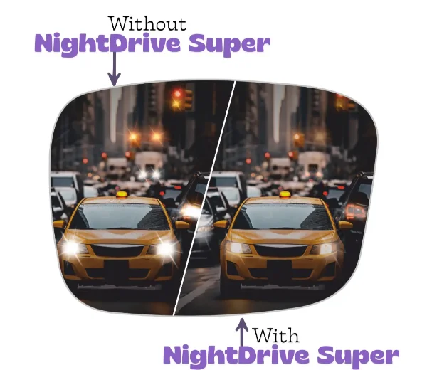 Night Drive Super Lenses comparison showing reduced glare from oncoming headlights